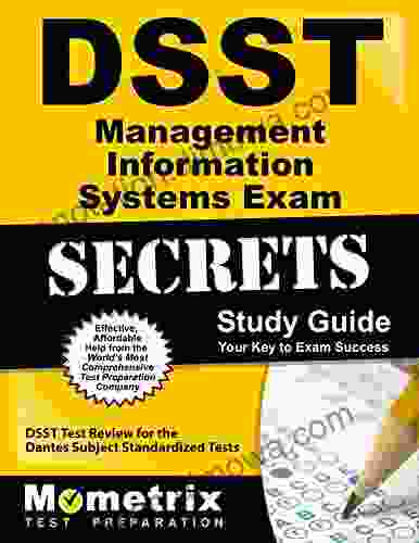 DSST Management Information Systems Exam Secrets Study Guide: DSST Test Review For The Dantes Subject Standardized Tests