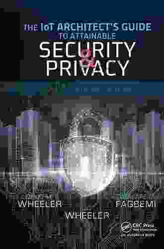 The IoT Architect S Guide To Attainable Security And Privacy