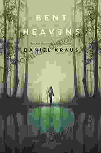 Bent Heavens Daniel Kraus