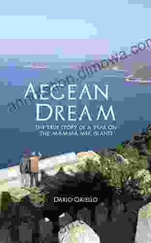 Aegean Dream: The True Story Of A Year On The Mamma Mia Island