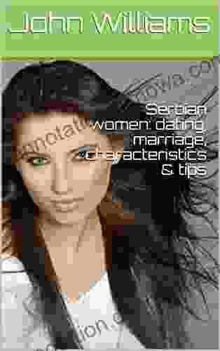 Serbian Women: Dating Marriage Characteristics Tips