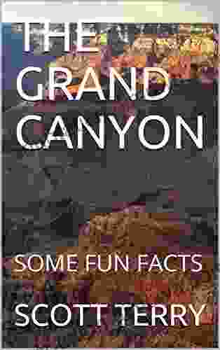 THE GRAND CANYON: SOME FUN FACTS