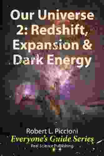 Our Universe 2: Redshift Expansion Dark Energy (Everyone S Guide 16)