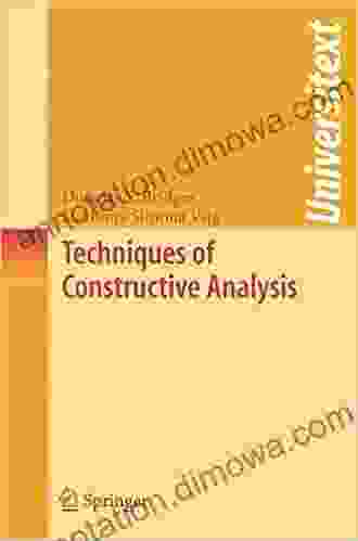 Techniques Of Constructive Analysis (Universitext)