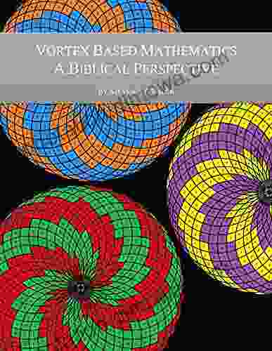 Vortex Based Mathematics A Biblical Perspective