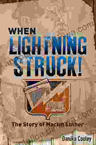 When Lightning Struck : The Story of Martin Luther