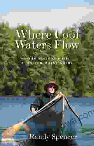 Where Cool Waters Flow Paul Carroll