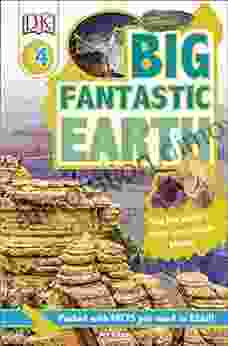 DK Readers L4: Big Fantastic Earth: Wonder At Spectacular Landscapes (DK Readers Level 4)