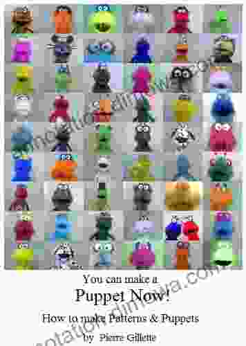 You Can Make A Puppet Now How To Make Patterns And Puppets